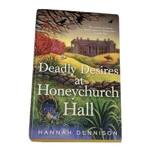 Deadly Desires at Honeychurch Hall by Hannah Dennison 2015 Hardcover Dust Jacket